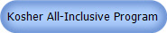 Kosher All-Inclusive Program